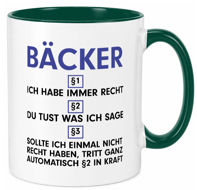 Ich habe immer Recht Bäcker | Bäckerei Backen Konditor v2 lustig Humor Tasse