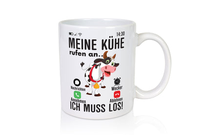 Meine kühe rufen an | Landwirt Bauer Kuhliebhaber Humor Geschenkidee Tasse