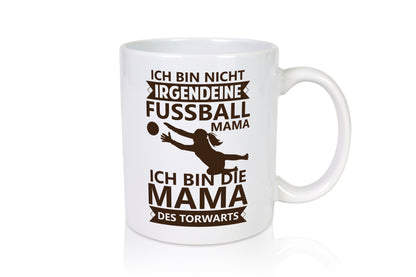 Ich bin nicht irgendeine Fussball Mama | Mutter Geschenk Familie Geschenkidee