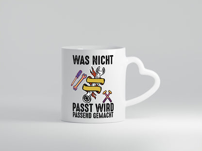 Was nicht passt wird passend gemacht | Handwerker v2 lustiger Spruch Geschenk
