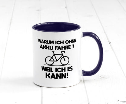 Warum ich ohne Akku fahre weil ichs kann | Radfahren Geschenk Humor