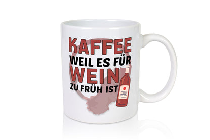 Zu früh für Wein | Büro Sarkasmus lustiger Spruch Geschenkidee Arbeit Kollegen