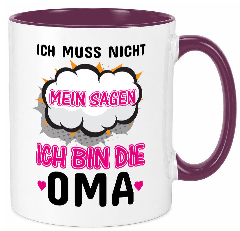 Ich muss nicht nein sagen bin die Oma lustig Familie Geschenkidee Geschenk Tasse