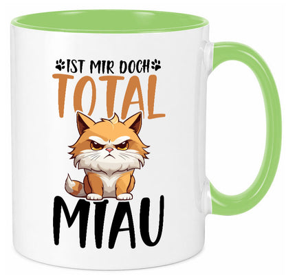 Ist mir doch total Miau | Katze Katzenliebhaber Geschenk Tierliebhaber Humor