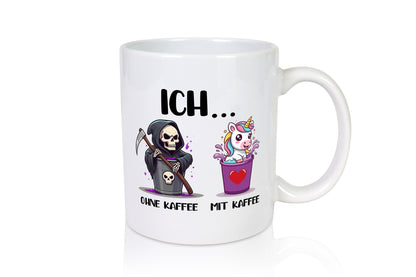Ich mit und ohne Kaffee | Einhorn Kaffeetrinker v2 Humor Geschenkidee Tasse