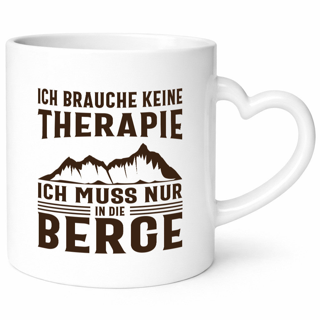 Keine Therapie, nur Berge | Landschaft Humor Geschenkidee Tasse