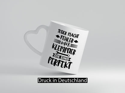Jeder macht Fehler, nur Klempner sind perfekt – Humor Geschenkidee Tasse