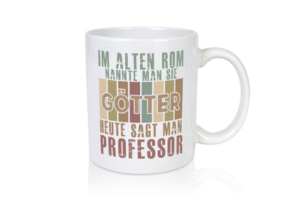 Heute sagt man: Professor | Uni Universität lustig Humor Geschenkidee Geschenk