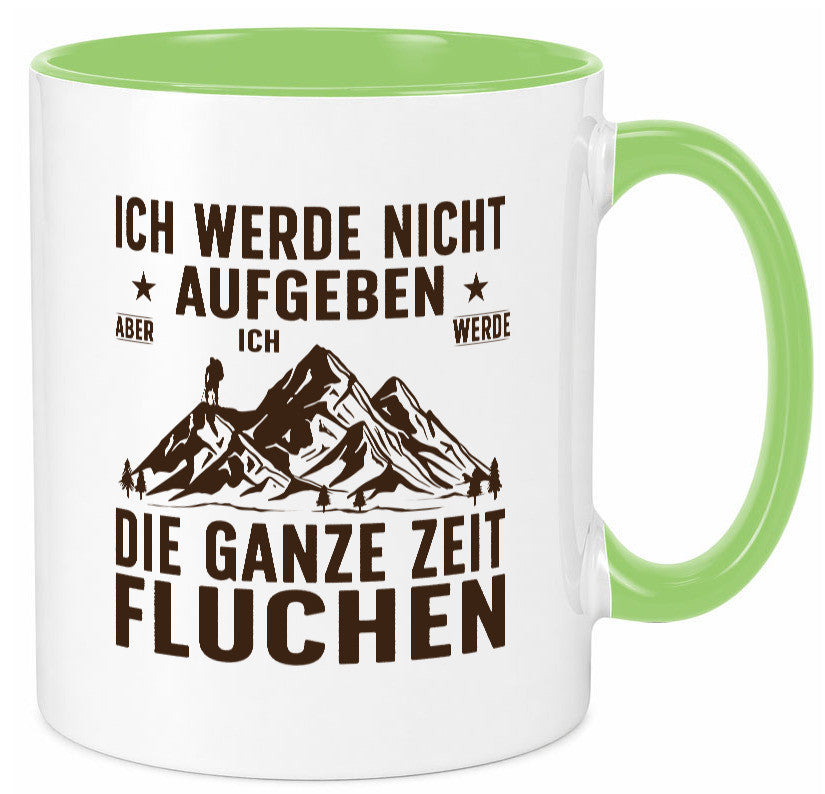 Nicht aufgeben, fluchen | Berge Wanderer v2 Humor Geschenkidee Tasse