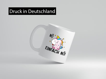Nö einfach nö! | Einhorn Stures Humor Geschenkidee Tasse