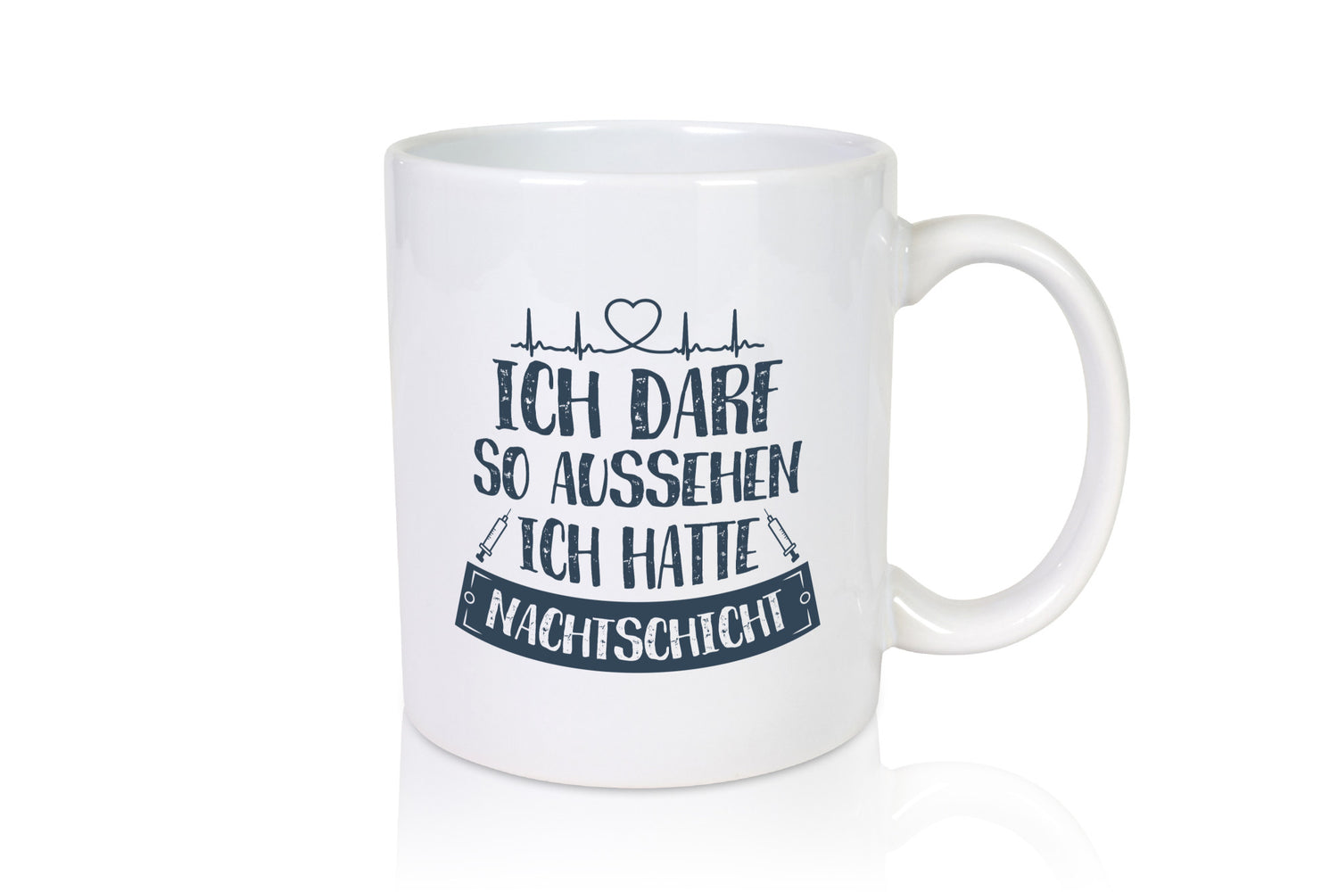 Darf so aussehen, hatte Nachtschicht | Spritzen Herzschlag lustig Humor