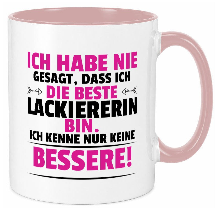 Die Beste Lackiererin | lackieren lustiger Spruch Geschenk Humor Geschenkidee Tasse