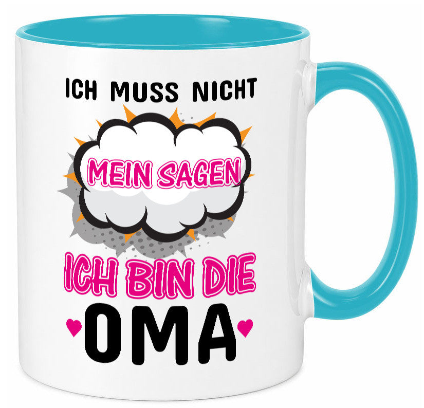 Ich muss nicht nein sagen bin die Oma lustig Familie Geschenkidee Geschenk Tasse