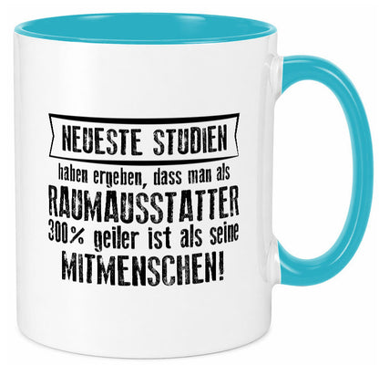 Neuste Studien: Raumausstatter | Wohn Ausstatter Geschenkidee Humor Tasse