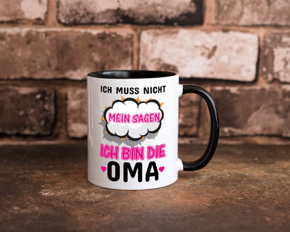 Ich muss nicht nein sagen bin die Oma lustig Familie Geschenkidee Geschenk Tasse
