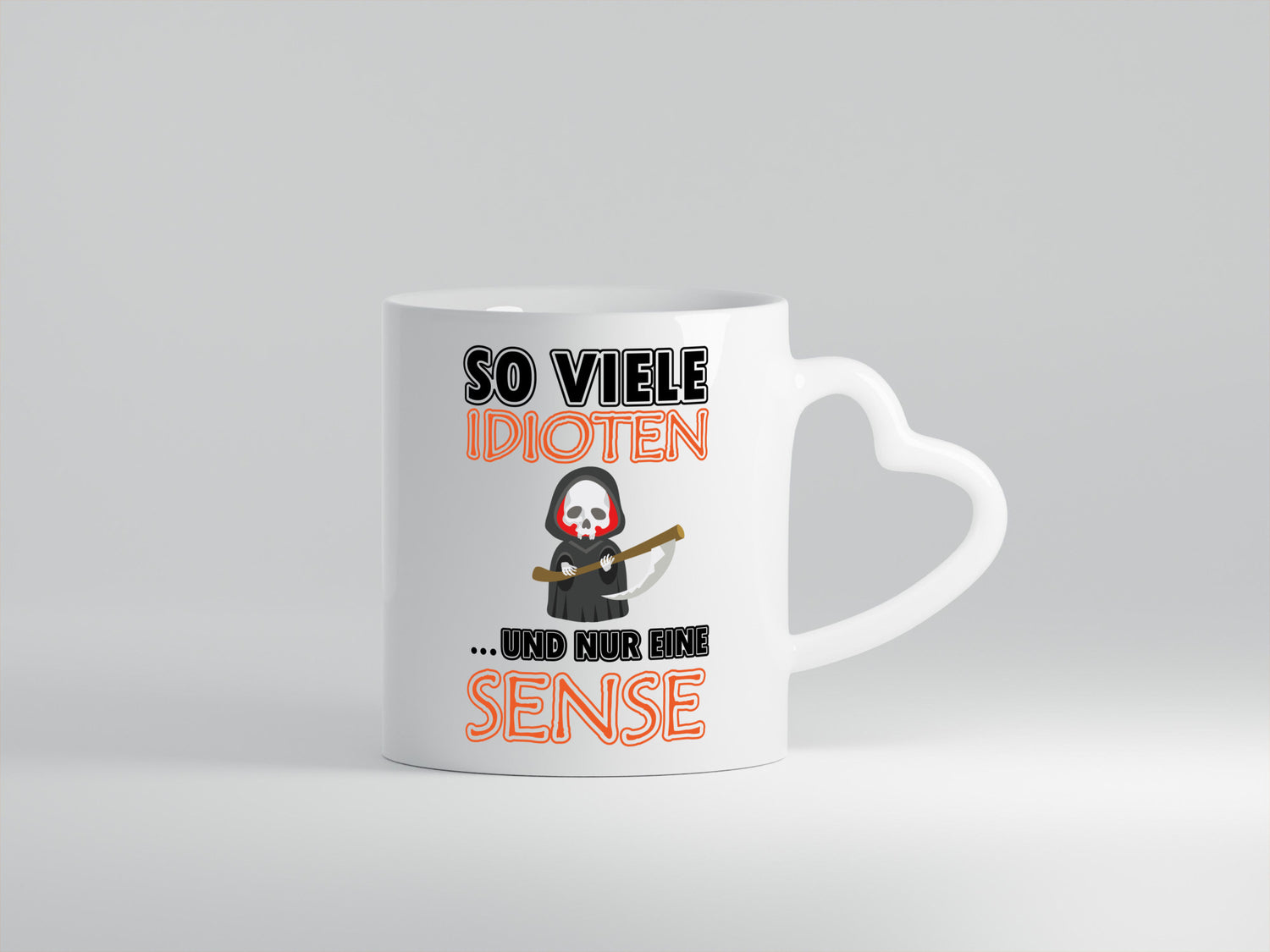 So viele Idioten und nur eine Sense lustig Humor Geschenkidee Geschenk Tasse
