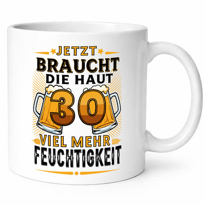 30 braucht die haut mehr Feuchtigkeit | 30. Geburtstag lustig Geschenkidee
