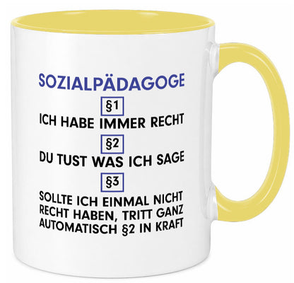Ich habe immer Recht Sozialpädagoge | Pädagoge v2 lustiger Spruch Geschenk Tasse