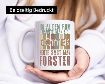Heute sagt man: Förster | Forst Arbeit Geschenk Kollegen Büro lustiger Spruch