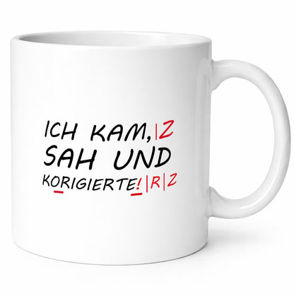 Ich kam, sah und korrigierte Humor Geschenkidee Tasse