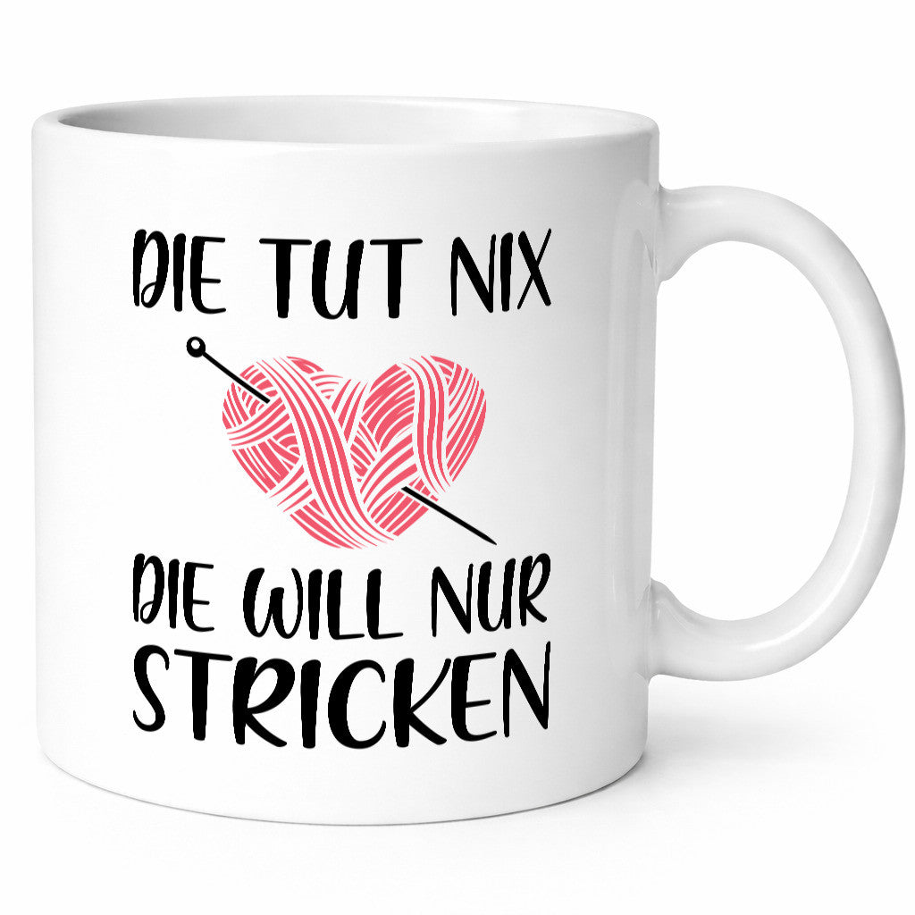 Die tut nix will nur Stricken | Frau lustig Humor Geschenkidee Geschenk Tasse