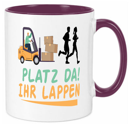 Platz da ihr Lappen | Stapler Fahrer Humor Geschenkidee Tasse