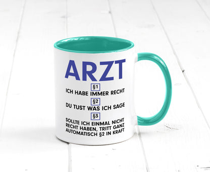 Ich habe immer Recht Arzt | Medizin Doktor Facharzt v2 Humor Geschenkidee Tasse