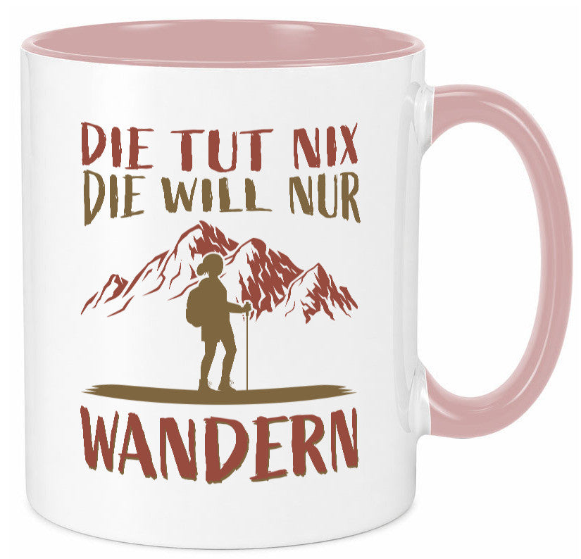 Die will nur wandern | Wanderin Berge Humor Geschenkidee Tasse