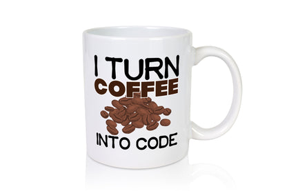 Coffee into Code | Informatiker Tasse Informatik Geschenkidee Humor
