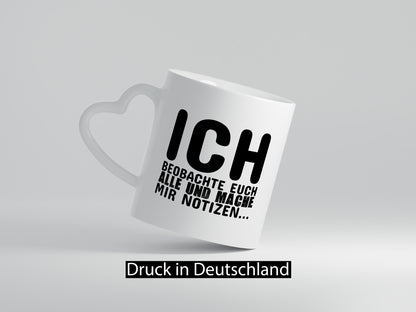 Ich beobachte euch lustiger Spruch Geschenk Humor Geschenkidee Tasse