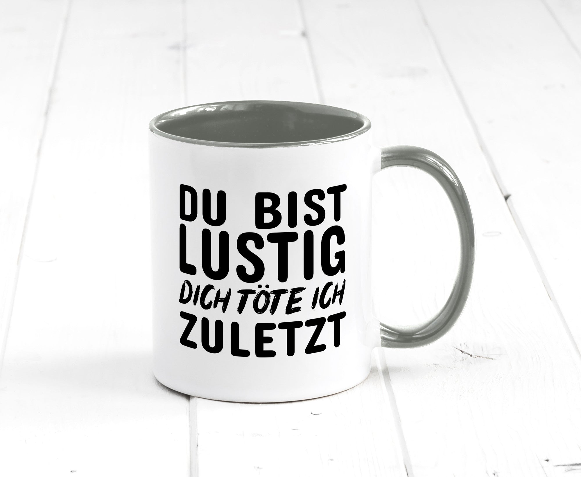 Du bist lustig Humor Geschenkidee Tasse