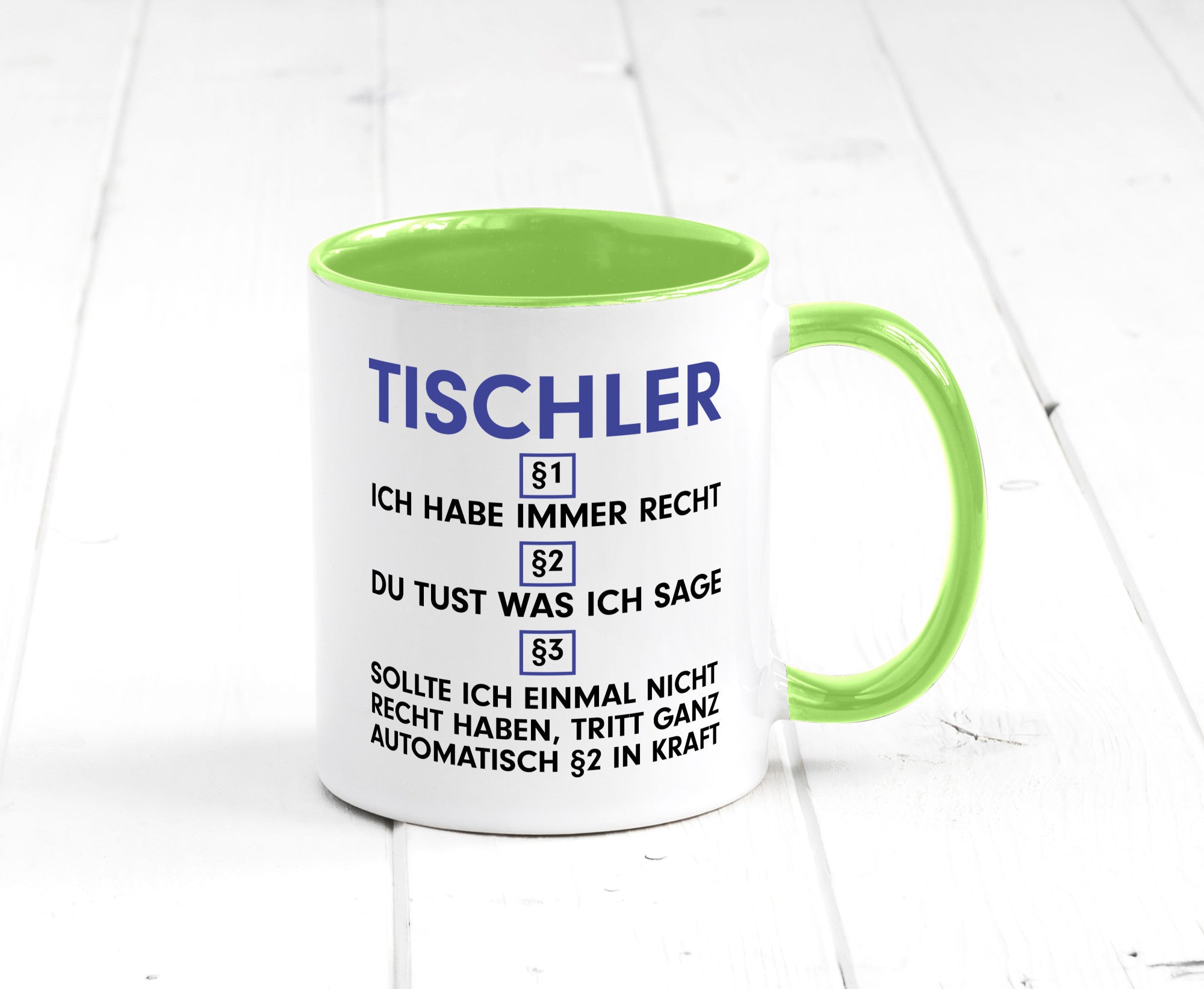 Ich habe immer Recht Tischler | Handwerk Beruf Tischlerei v2 lustiger Spruch