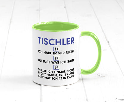 Ich habe immer Recht Tischler | Handwerk Beruf Tischlerei v2 lustiger Spruch