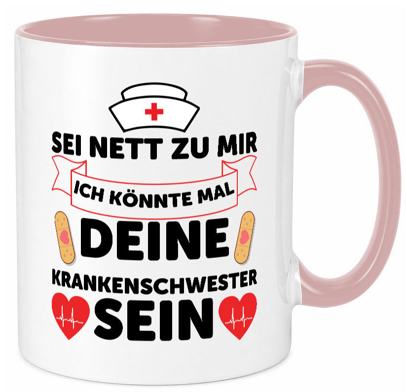 Ich könnte deine Krankenschwester sein | Pflegekraft Geschenkidee Humor Tasse