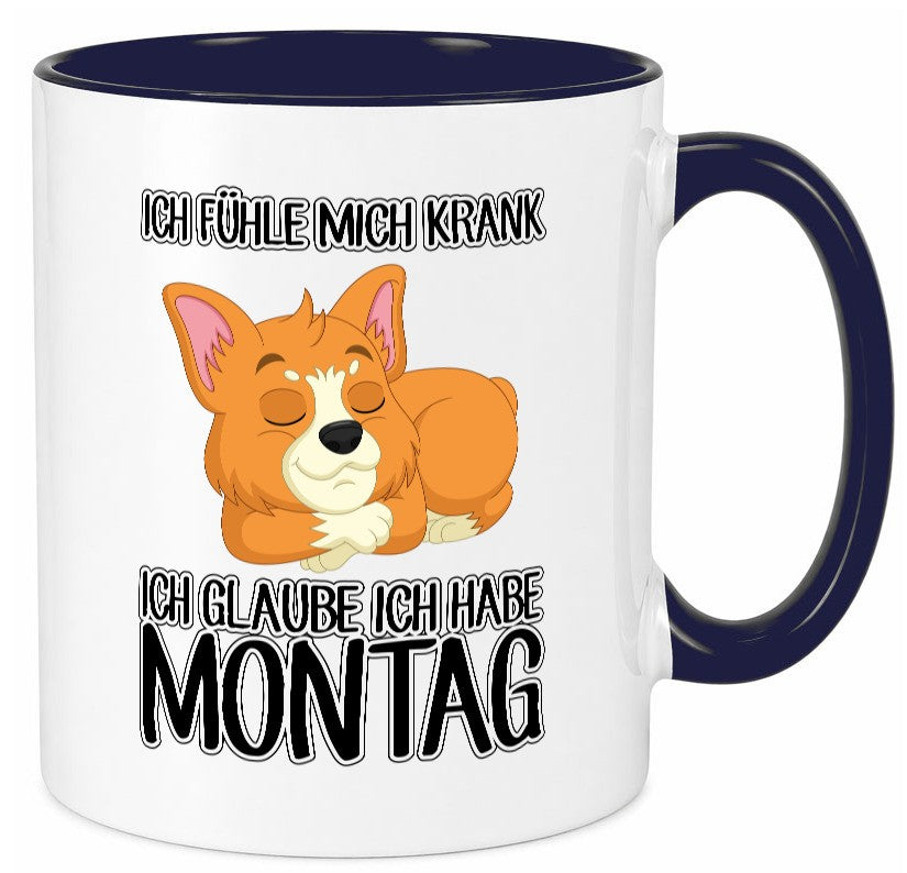 Ich habe Montag Geschenkidee Humor Tasse