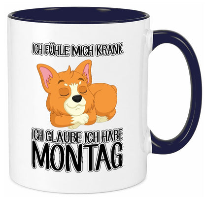 Ich habe Montag Geschenkidee Humor Tasse
