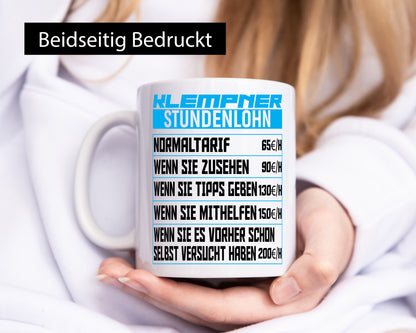 Klempner Stundenlohn | lustig Humor Geschenkidee Geschenk Tasse
