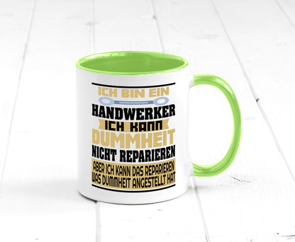 Ich bin Handwerker | Dummheit Schlechte Arbeit lustiger Spruch Geschenk