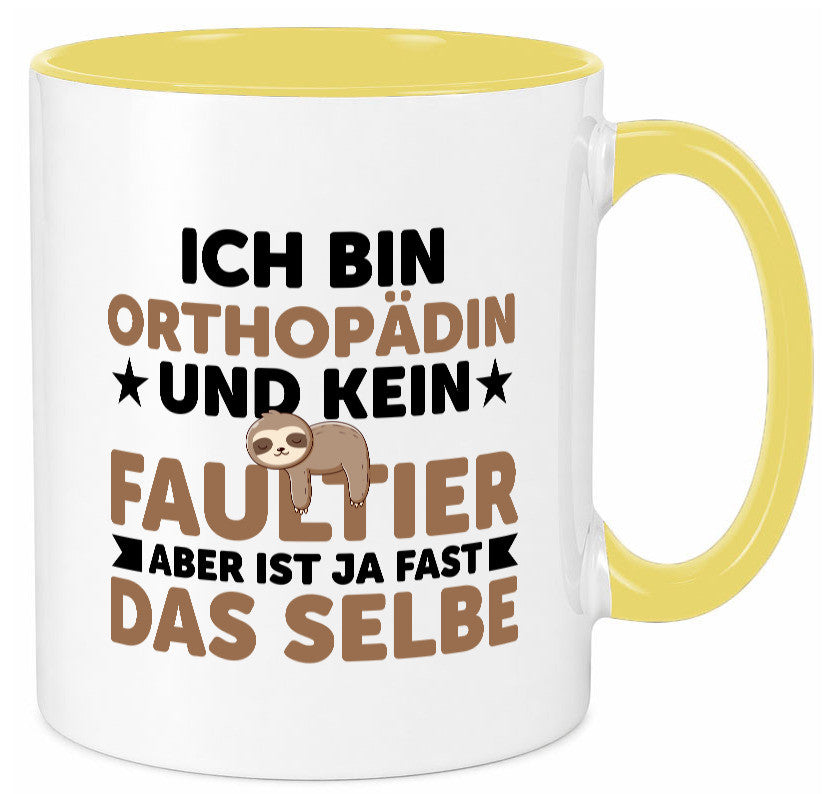 Ich bin kein Faultier: Orthopädin |Orthopädie lustiger Spruch Geschenk Tasse