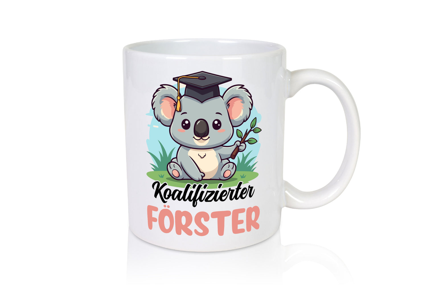 Koalifizierter Förster | Forst Arbeit lustig Kollegen Büro Geschenk Tasse