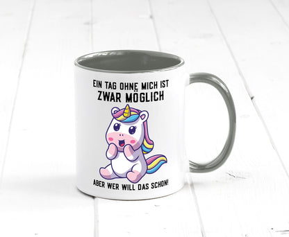 Ein Tag ohne mich ist möglich | süßes Einhorn Comic Geschenk Humor Geschenkidee