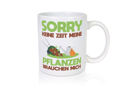 Meine Pflanzen brauchen mich | Gartenarbeit Gärtnern Geschenk Arbeit Kollegen