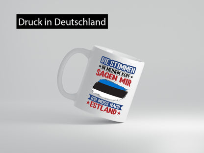 Estland | Urlaub Stimmen in meinem Kopf Traumland Geschenkidee Humor Tasse