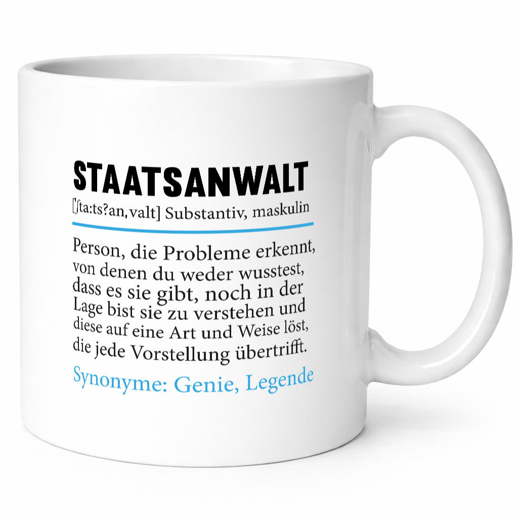 Staatsanwalt | Spruch Anwalt Humor Jurist Geschenkidee Tasse