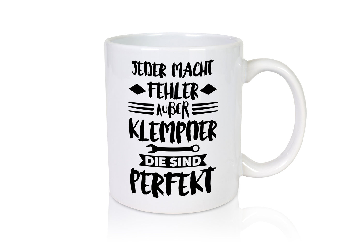 Jeder macht fehler nur Klempner sind Perfekt Humor Geschenkidee Tasse