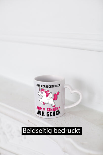 Komm Einhorn wir gehen lustig Humor Geschenkidee Geschenk Tasse