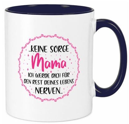 Ich nerve meine Mama für immer | Muttertag Geschenkidee Familie Humor Tasse