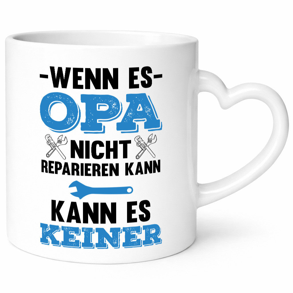 Opa kann es Reparieren wenn nicht keiner Humor Familie Geschenkidee Tasse