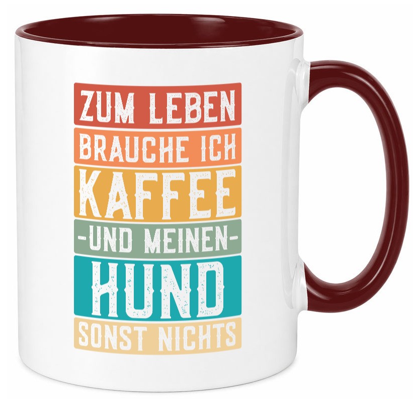 Zum leben brauche ich Kaffee und meinen Hund sonst nichts. lustiger Spruch Tasse