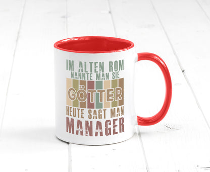 Heute sagt man: Manager | Management Humor Geschenkidee Tasse